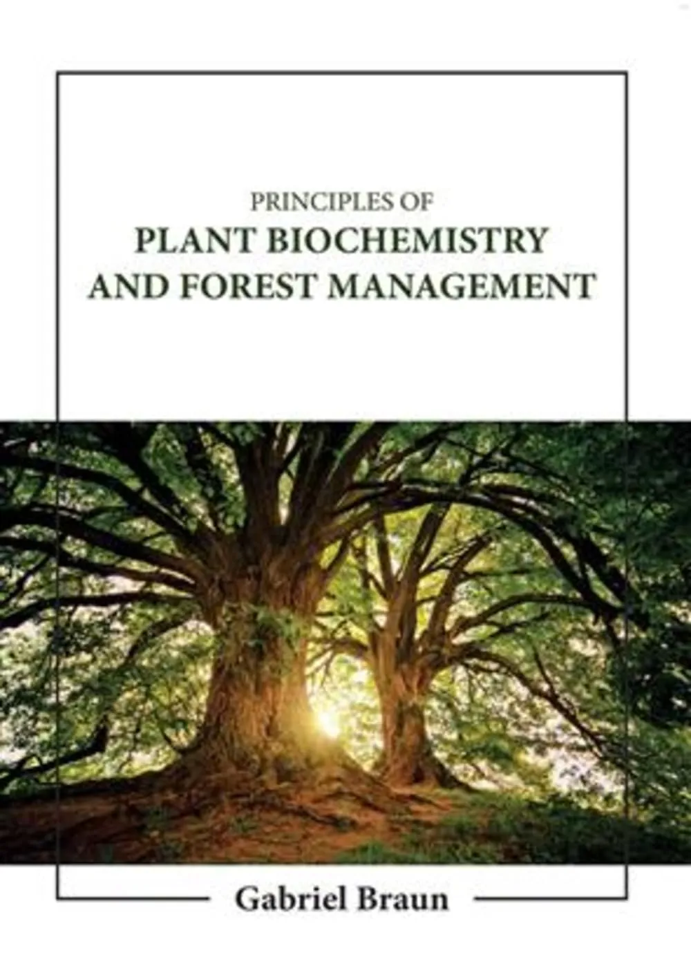 Principles Of Plant Biochemistry And Forest Management | Hardcover