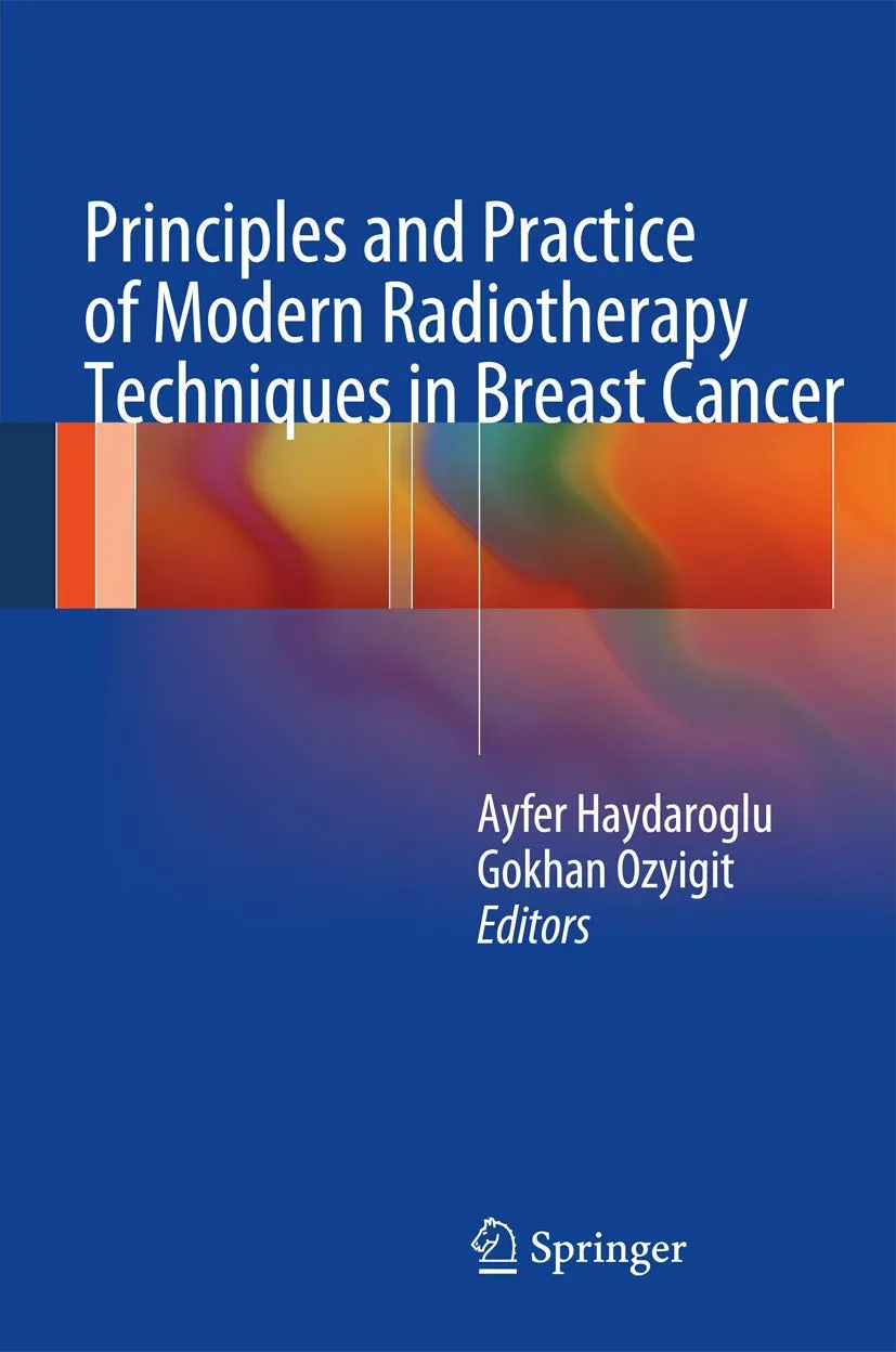 Principles and Practice of Modern Radiotherapy Techniques in Breast Cancer | Hardcover