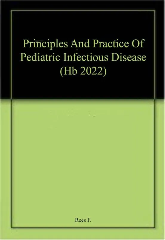 Principles And Practice Of Pediatric Infectious Disease | Hardcover