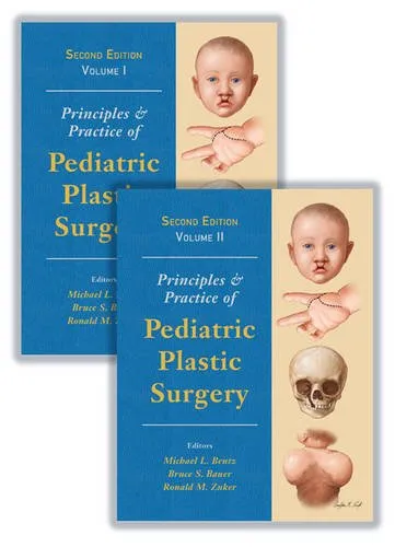 Principles and Practice of Pediatric Plastic Surgery | 2nd Edition 2 Vol Set