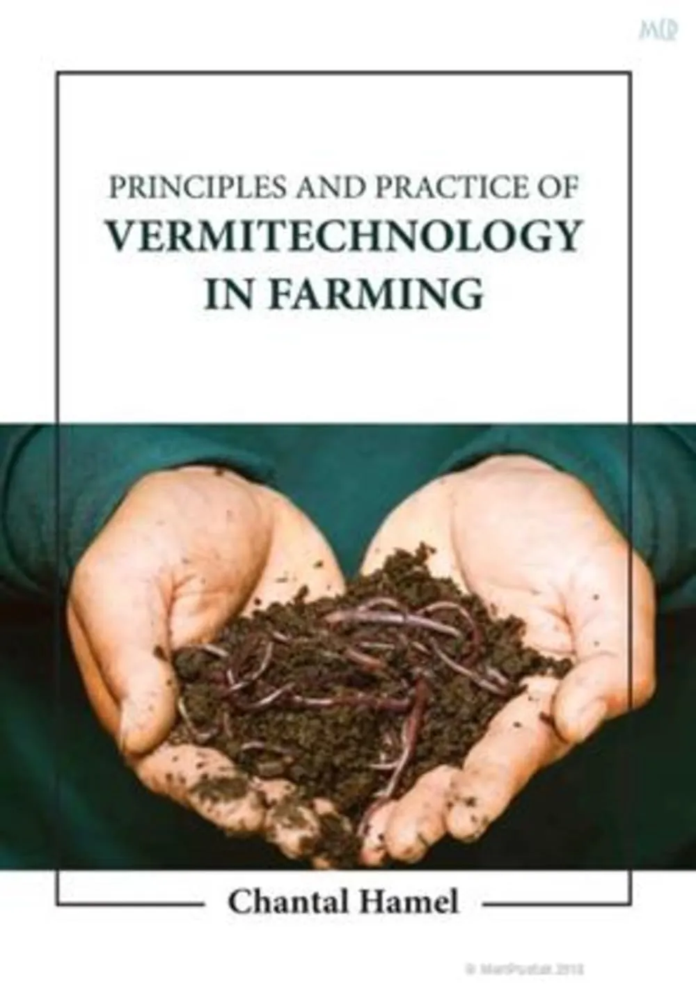 Principles And Practice Of Vermitechnology In Farming | Hardcover