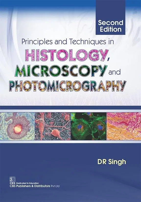 Principles and Techniques in Histology | Microscopy and Photomicrography | 2nd Edition | Paperback