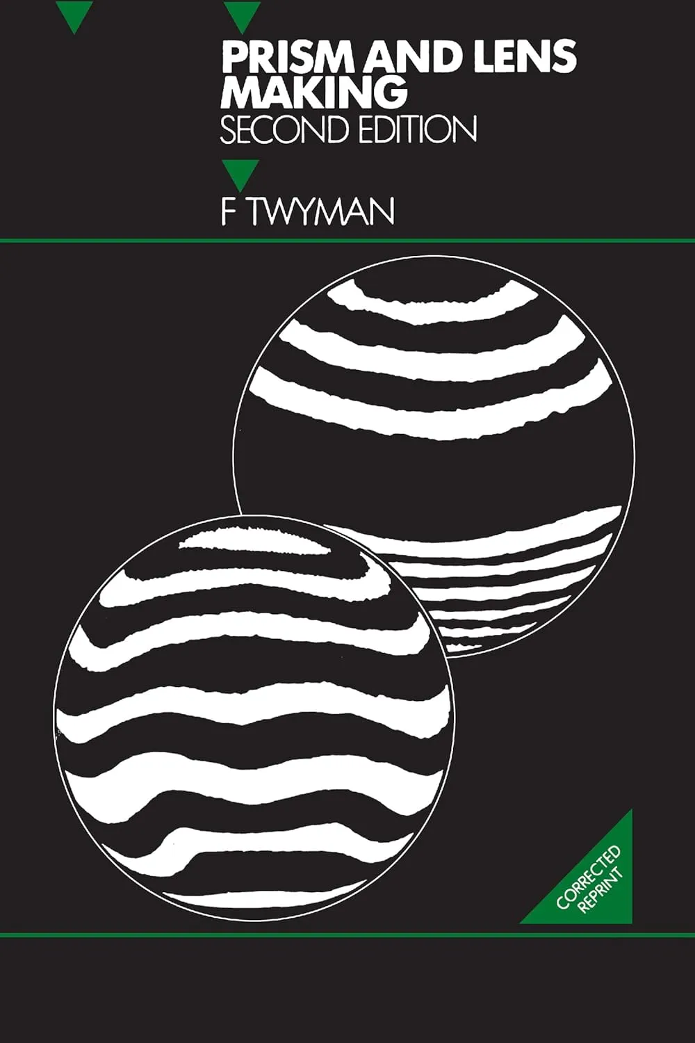 Prism and Lens Making A Textbook for Optical Glassworkers | 2nd Edition (The Adam Hilger Series on Optics and Optoelectronics)