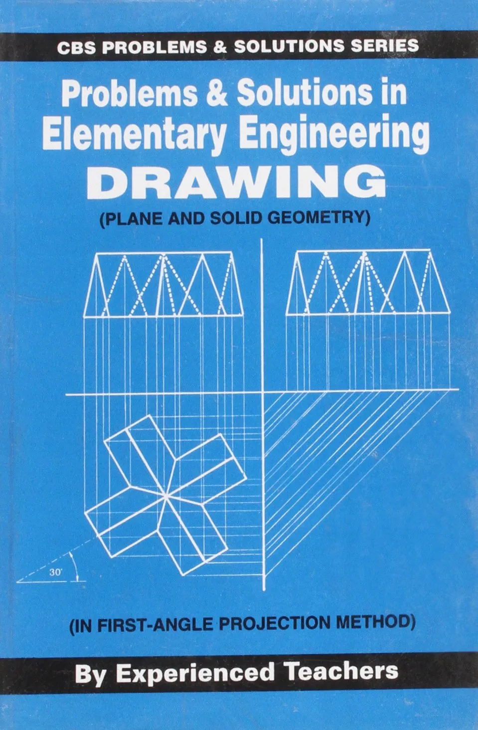 Problems and Solutions in Elementary Engineering Drawing (Plane and Solid Geometry)