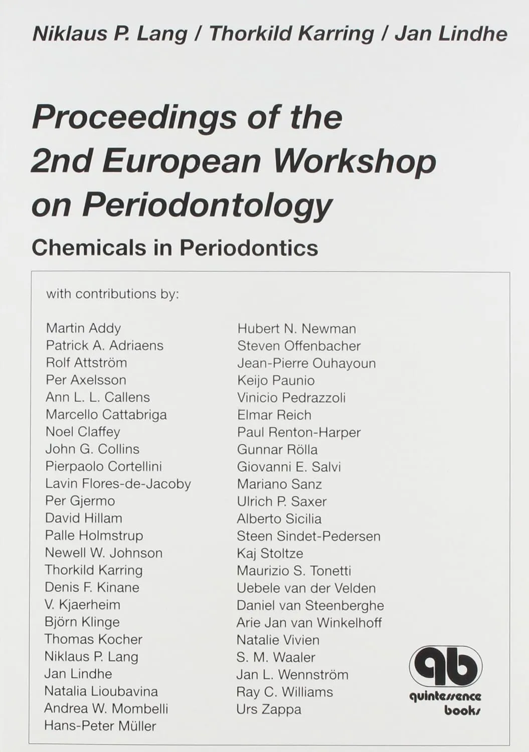 Proceedings of the 2nd European Workshop on Periodontology Chemicals in Periodontics | Paperback