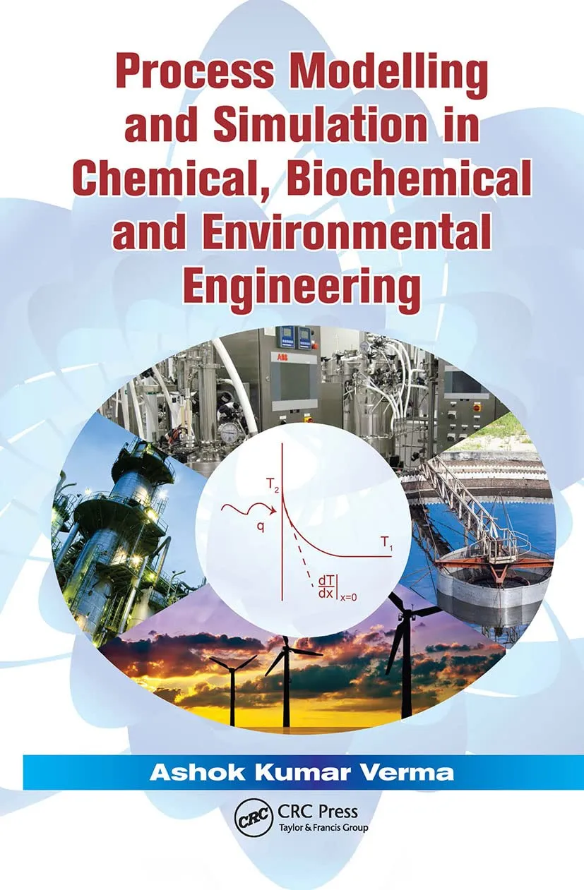 Process Modelling and Simulation in Chemical | Biochemical and Environmental Engineering | Hardcover