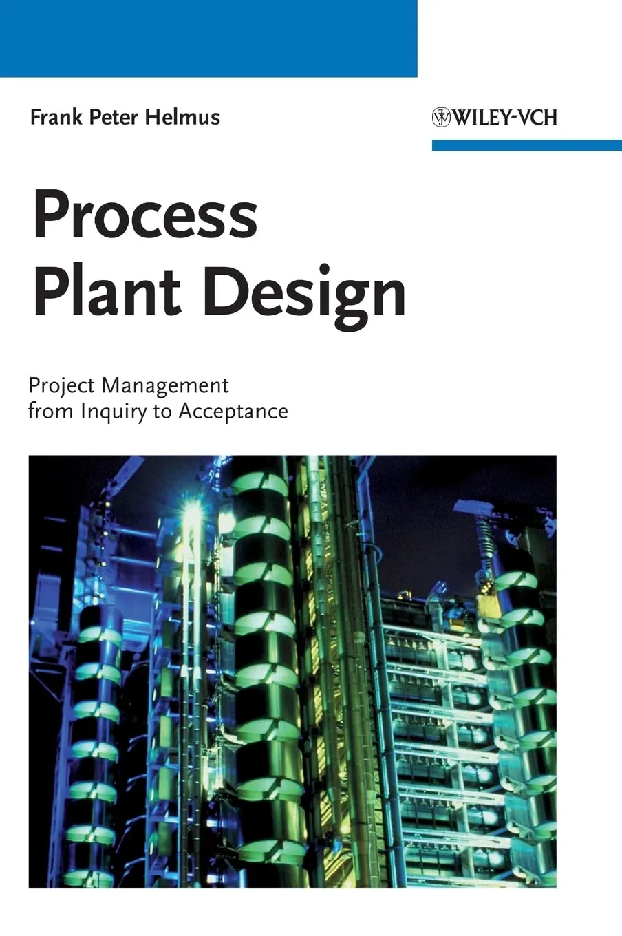 Process Plant Design Project Management from Inquiry to Acceptance | Hardcover