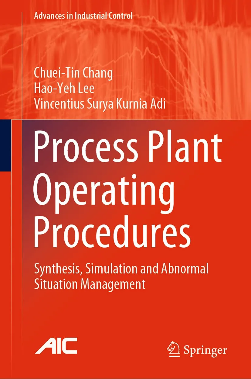 Process Plant Operating Procedures Synthesis Simulation And Abnormal Situation Management | Hardcover