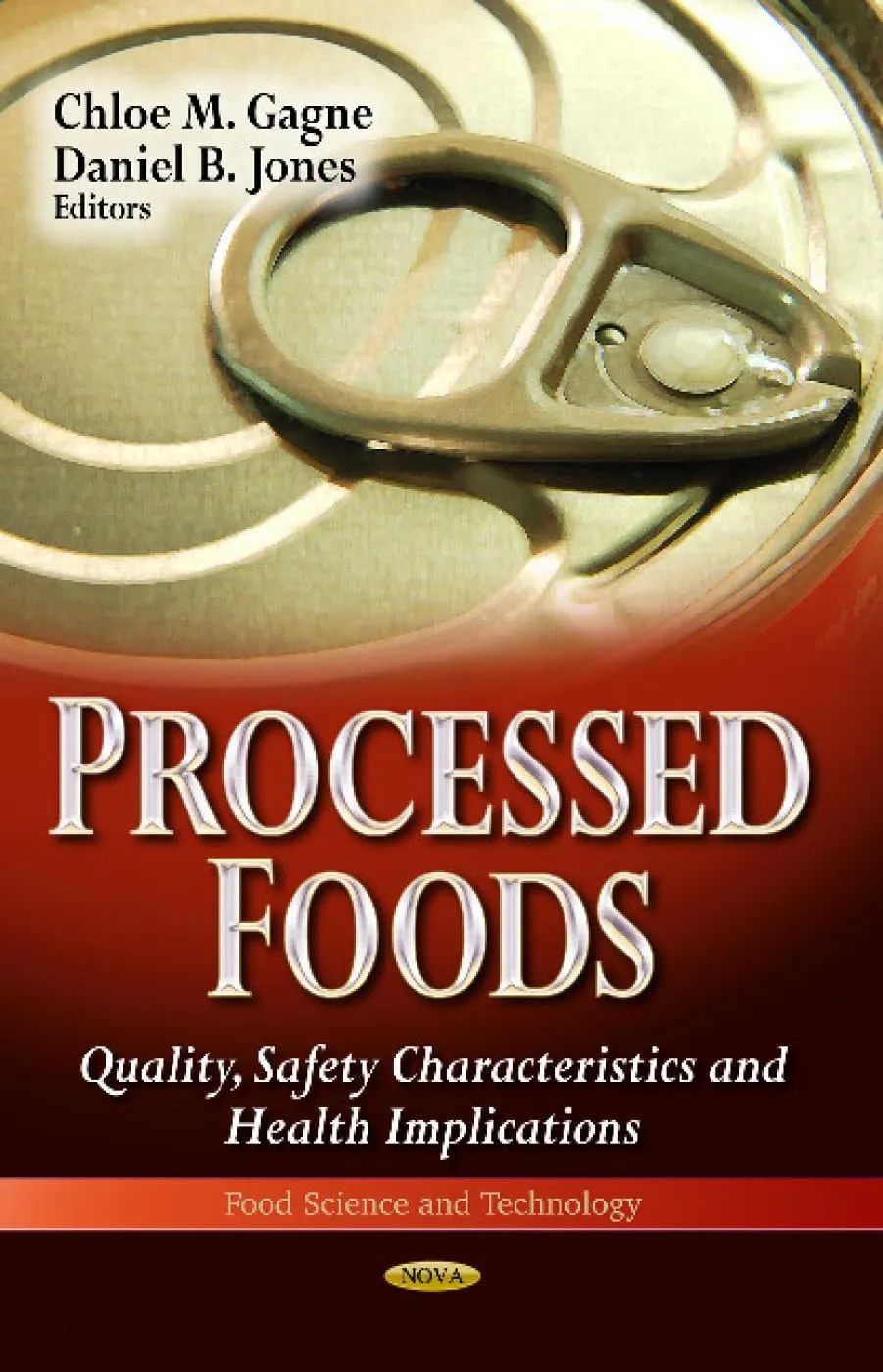 Processed Foods Quality | Safety Characteristics and Health Implications | Hardcover