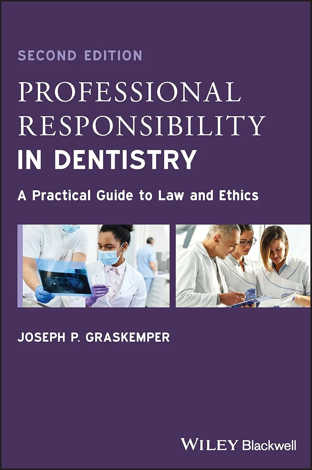 Professional Responsibility In Dentistry A Practical Guide To Law And Ethics 2nd Edition | Paperback