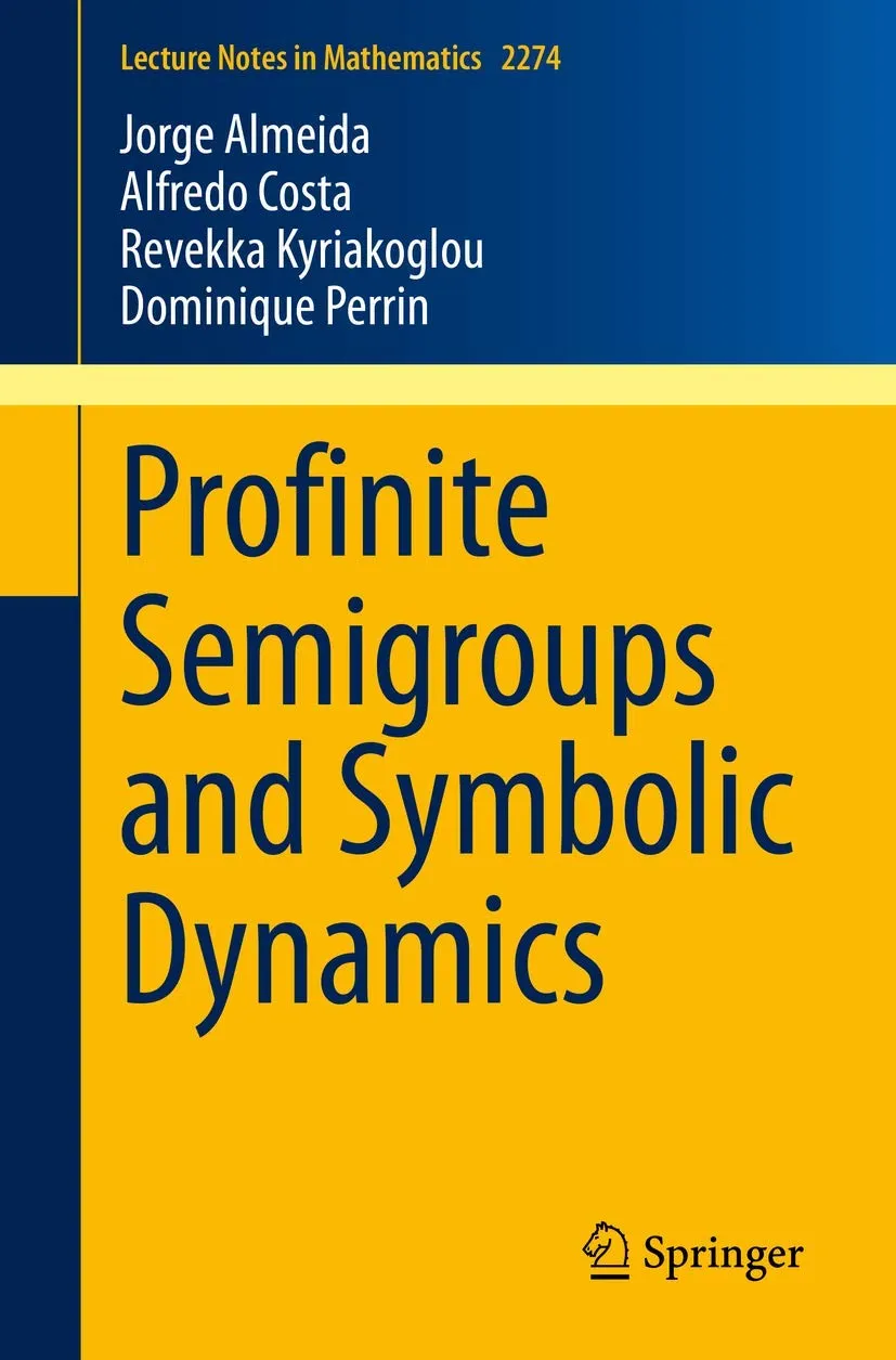 Profinite Semigroups And Symbolic Dynamics | Paperback