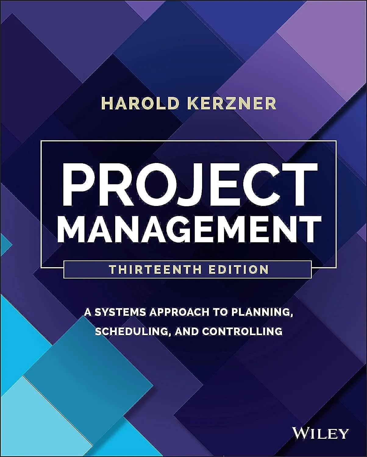 Project Management A Systems Approach To Planning Scheduling And Controlling 1Third Edition | Hardcover