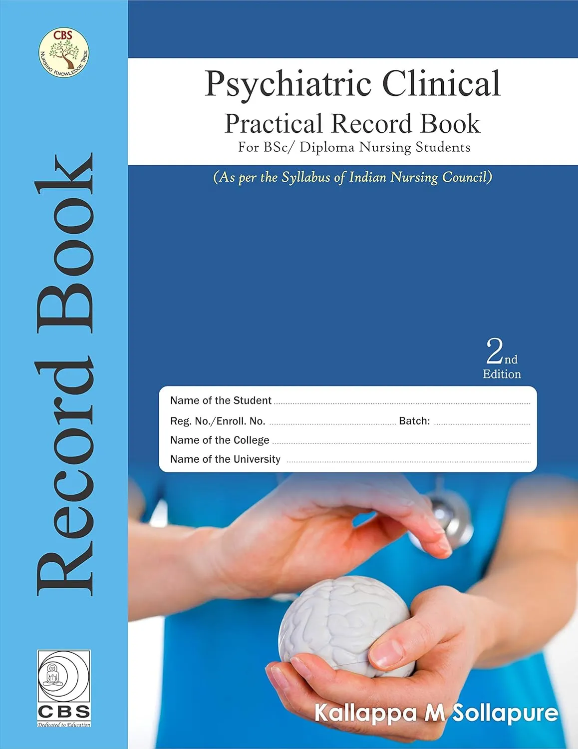 Psychiatric Clinical Practical Record Book For Bsc / Diploma Nursing Students | 2nd Edition | Paperback