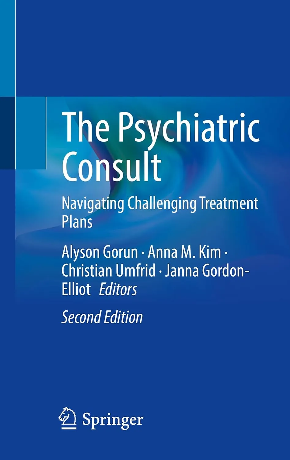 The Psychiatric Consult Navigating Challenging Treatment Plans 2nd Edition | Hardcover