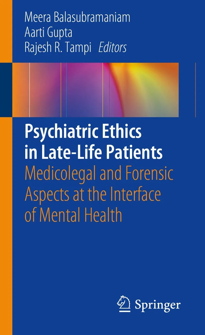 Psychiatric Ethics in Late-Life Patients Medicolegal and Forensic Aspects at the Interface of Mental Health | Paperback