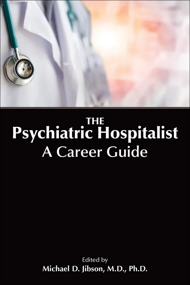 The Psychiatric Hospitalist A Career Guide | Paperback