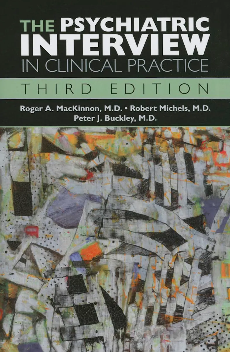 The Psychiatric Interview In Clinical Practice Third Edition | Hardcover