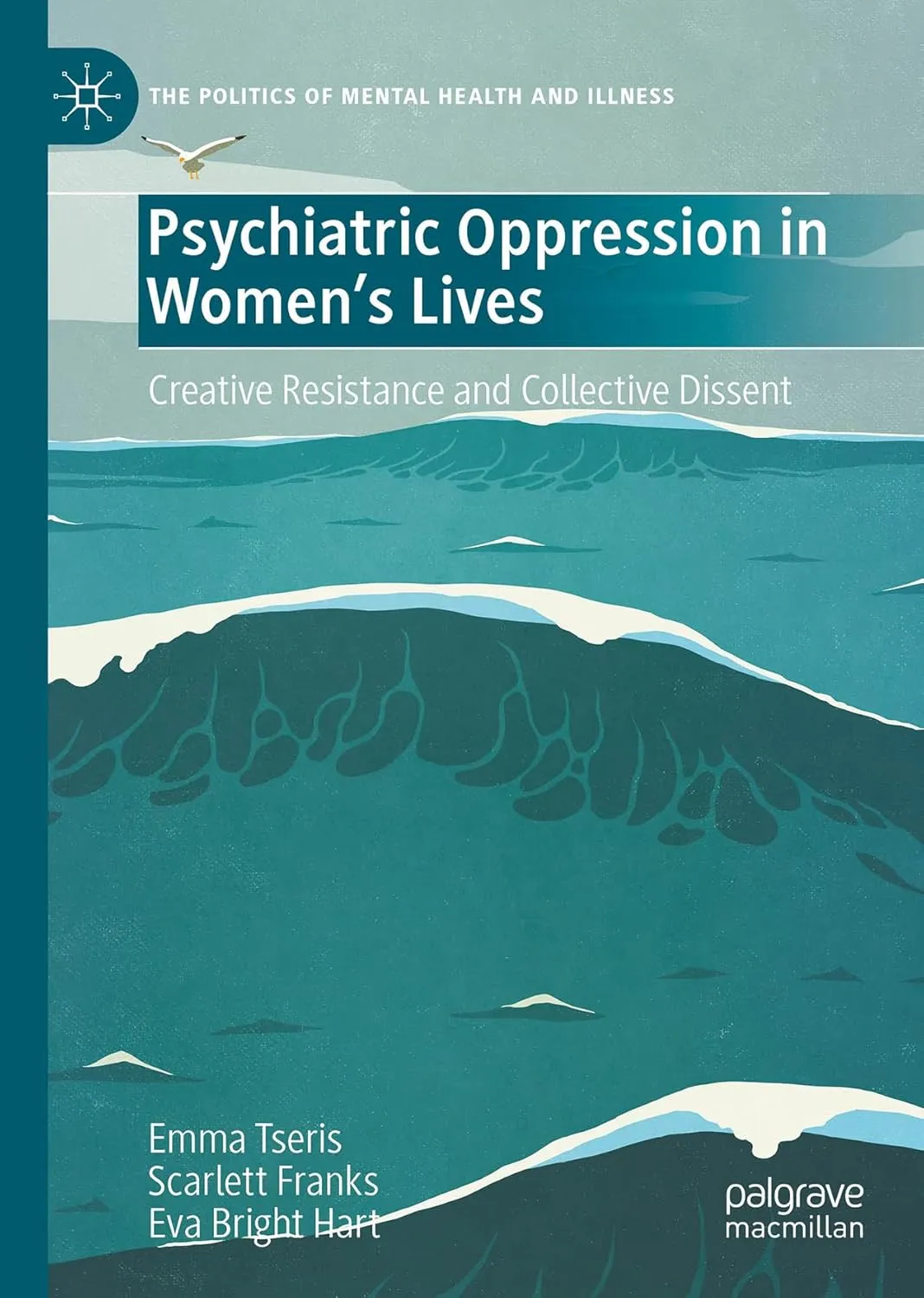 Psychiatric Oppression In Womens Lives Creative Resistance And Collective Dissent | Hardcover