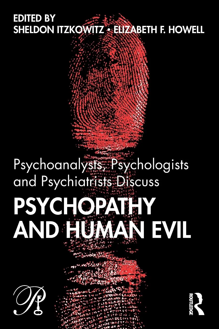 Psychoanalysts Psychologists And Psychiatrists Discuss Psychopathy And Human Evil | Paperback
