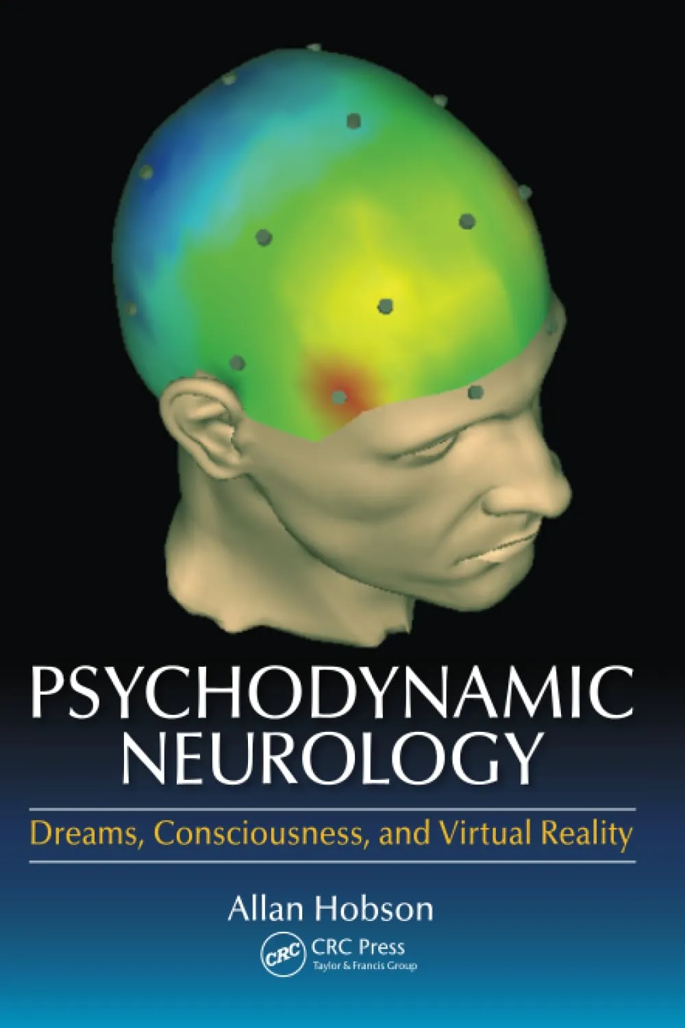 Psychodynamic Neurology Dreams | Consciousness | and Virtual Reality | Paperback