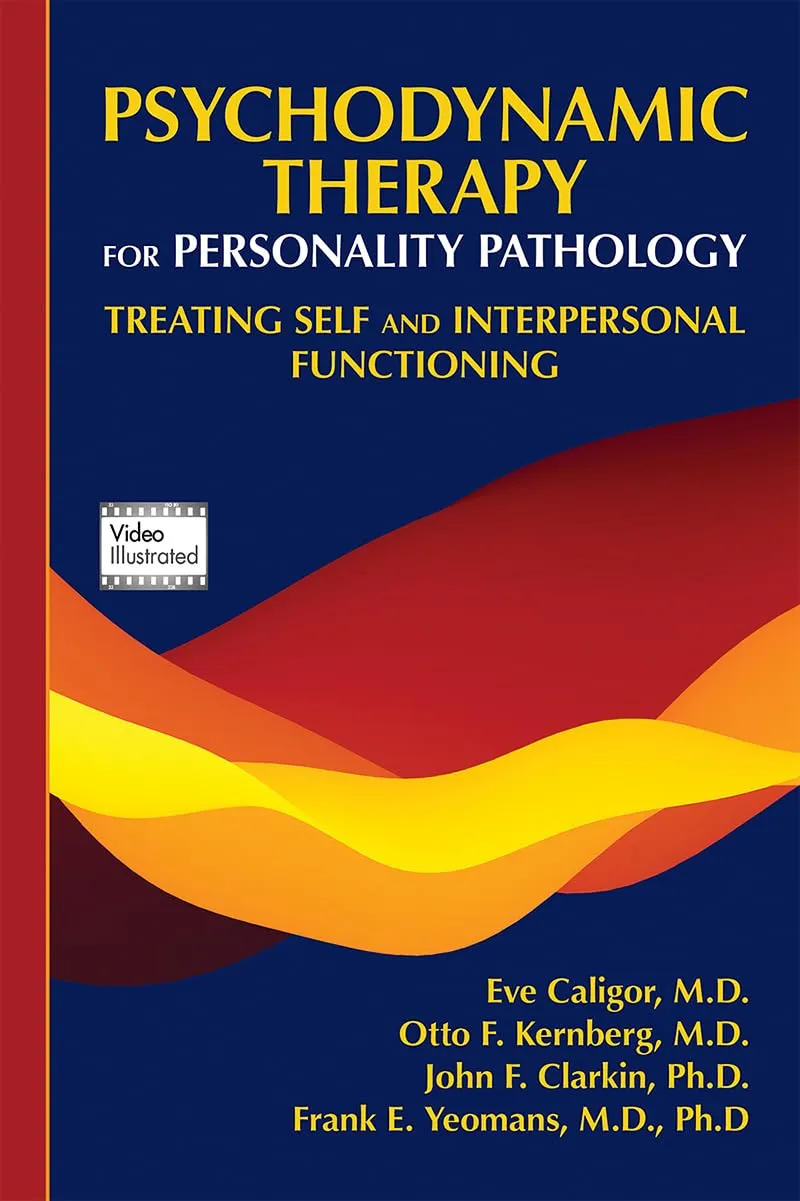 Psychodynamic Therapy for Personality Pathology Treating Self and Interpersonal Functioning | Paperback
