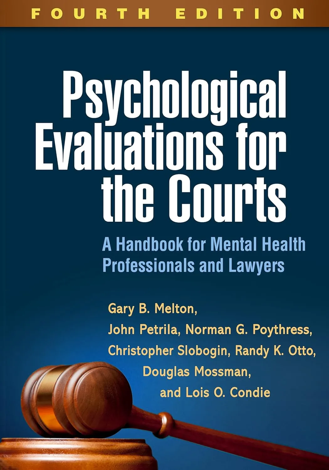 Psychological Evaluations For The Courts A Handbook For Mental Health Professionals And Lawyers 4th Edition | Hardcover
