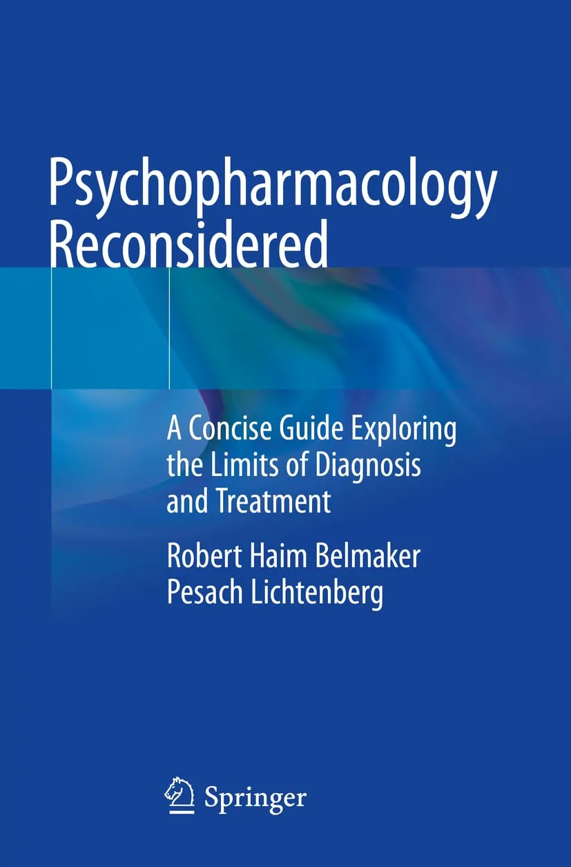Psychopharmacology Reconsidered A Concise Guide Exploring The Limits Of Diagnosis And Treatment | Paperback