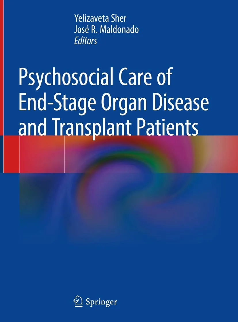 Psychosocial Care of End Stage Organ Disease and Transplant Patients | Hardcover