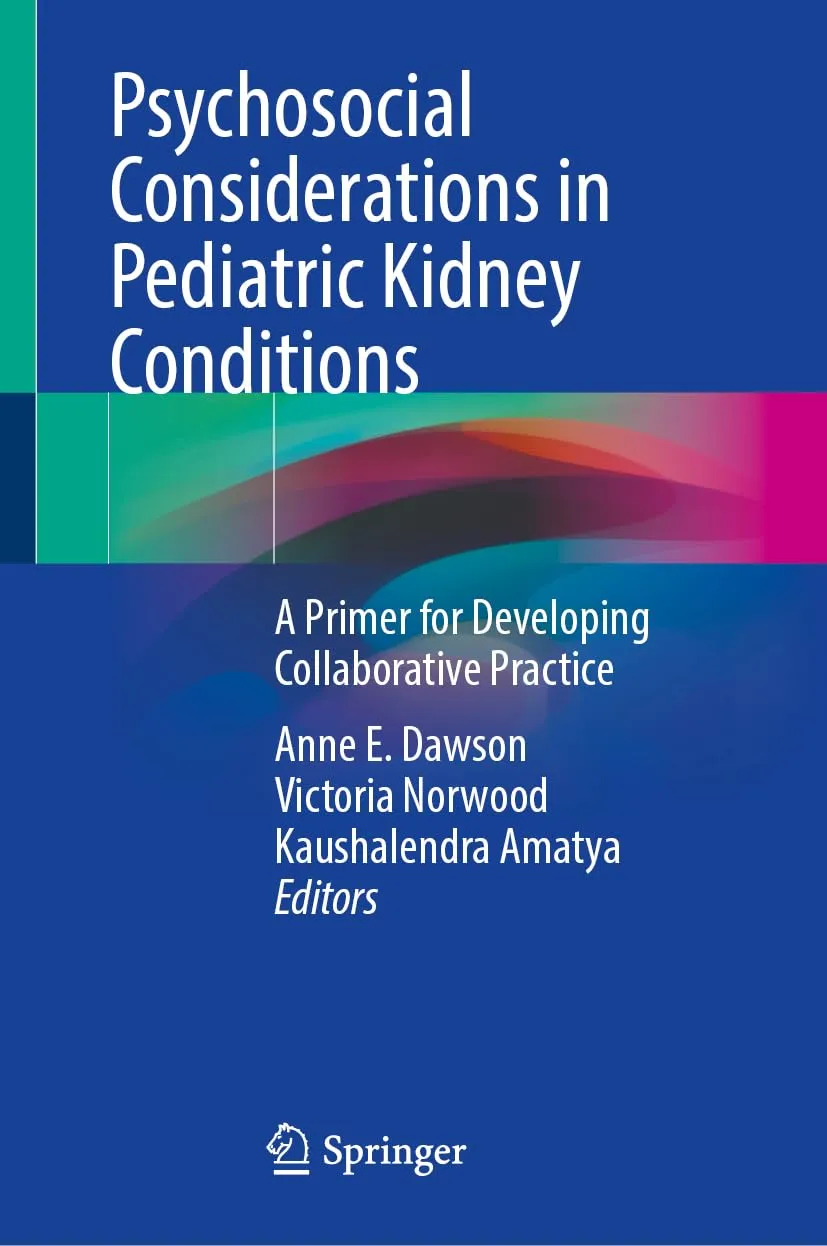 Psychosocial Considerations In Pediatric Kidney Conditions Guidance For Collaborative Practice | Hardcover