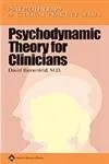Psychotherapy in Clinical Practice Psychodynamic Theory for Clinicians | Paperback