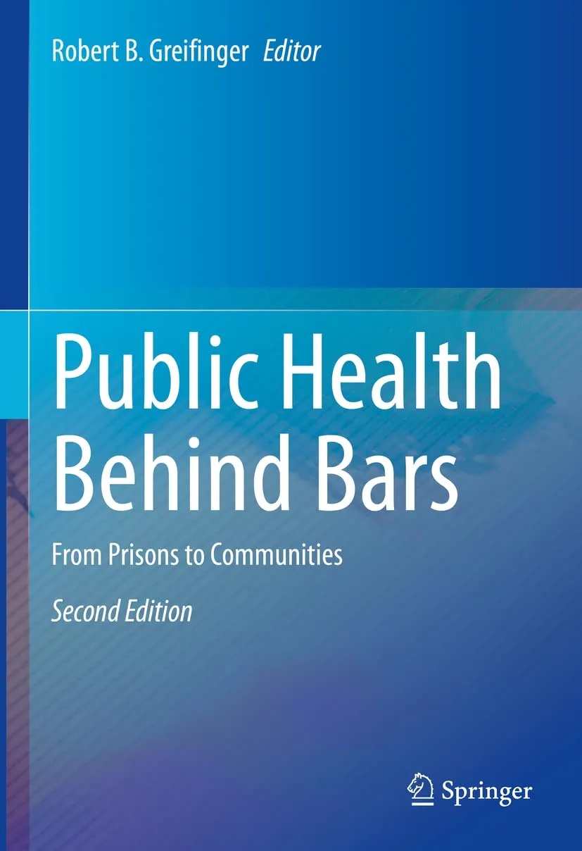 Public Health Behind Bars From Prisons To Communities 2nd Edition | Hardcover