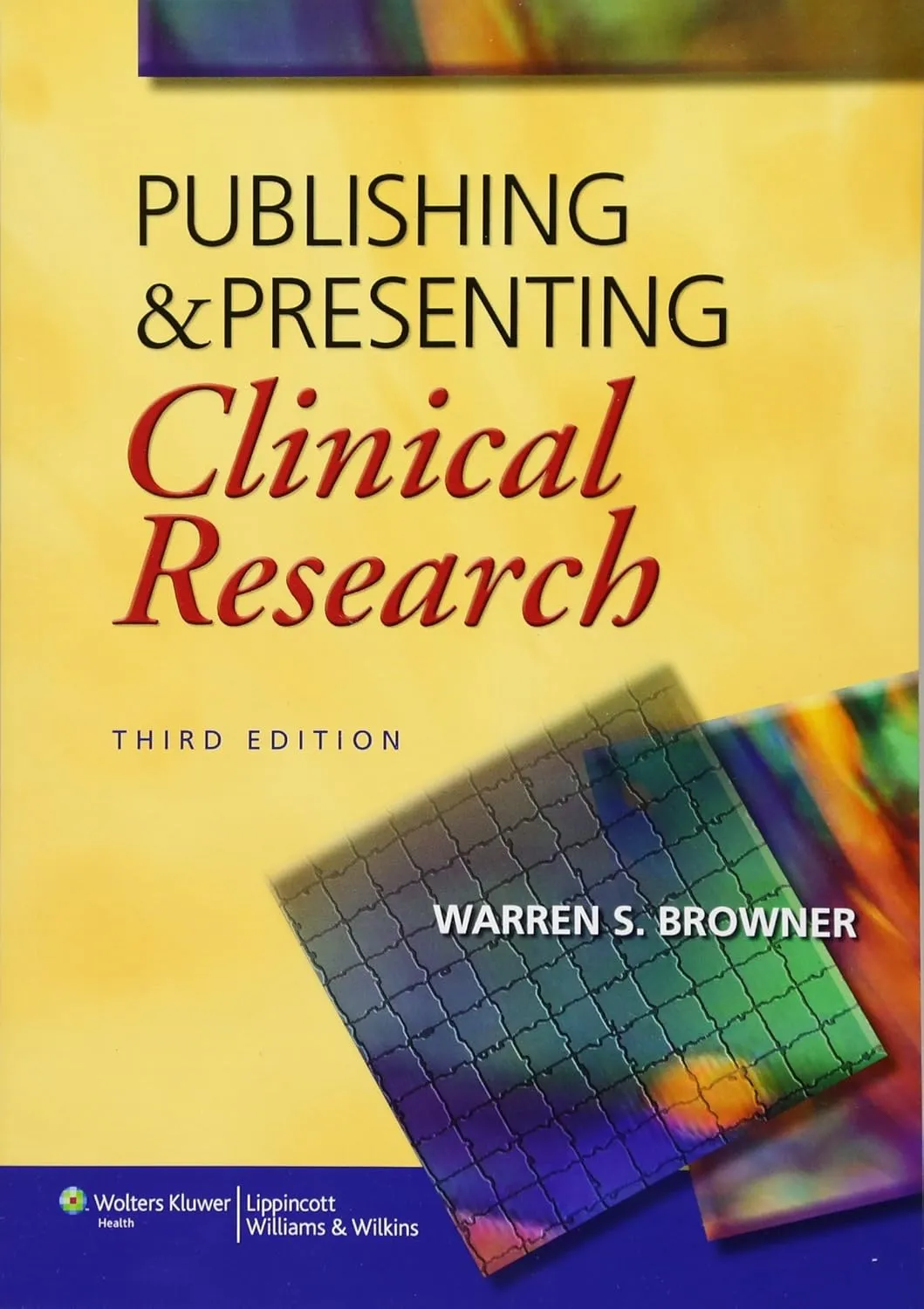 Publishing And Presenting Clinical Research Third Edition | Paperback