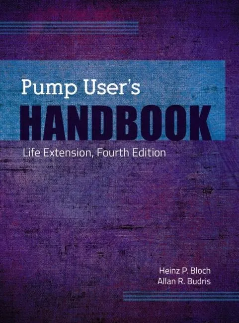 Pump User's Handbook Life Extension | 4th Edition | Hardcover
