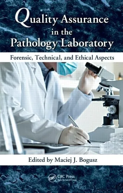 Quality Assurance in the Pathology Laboratory Forensic | Technical | and Ethical Aspects | Hardcover