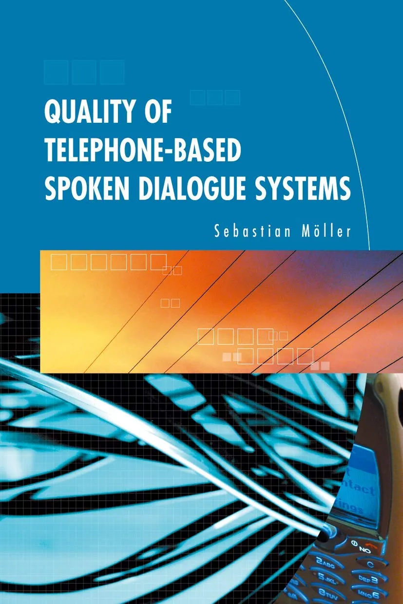 Quality of Telephone-Based Spoken Dialogue Systems | Hardcover