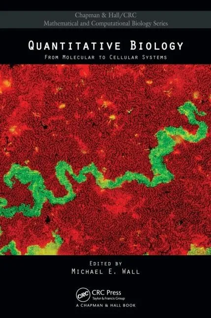 Quantitative Biology From Molecular to Cellular Systems | Hardcover