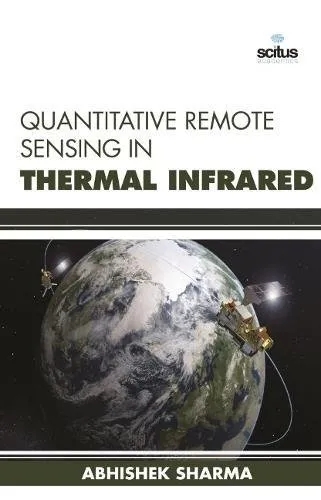 Quantitative Remote Sensing in Thermal Infrared | Hardcover