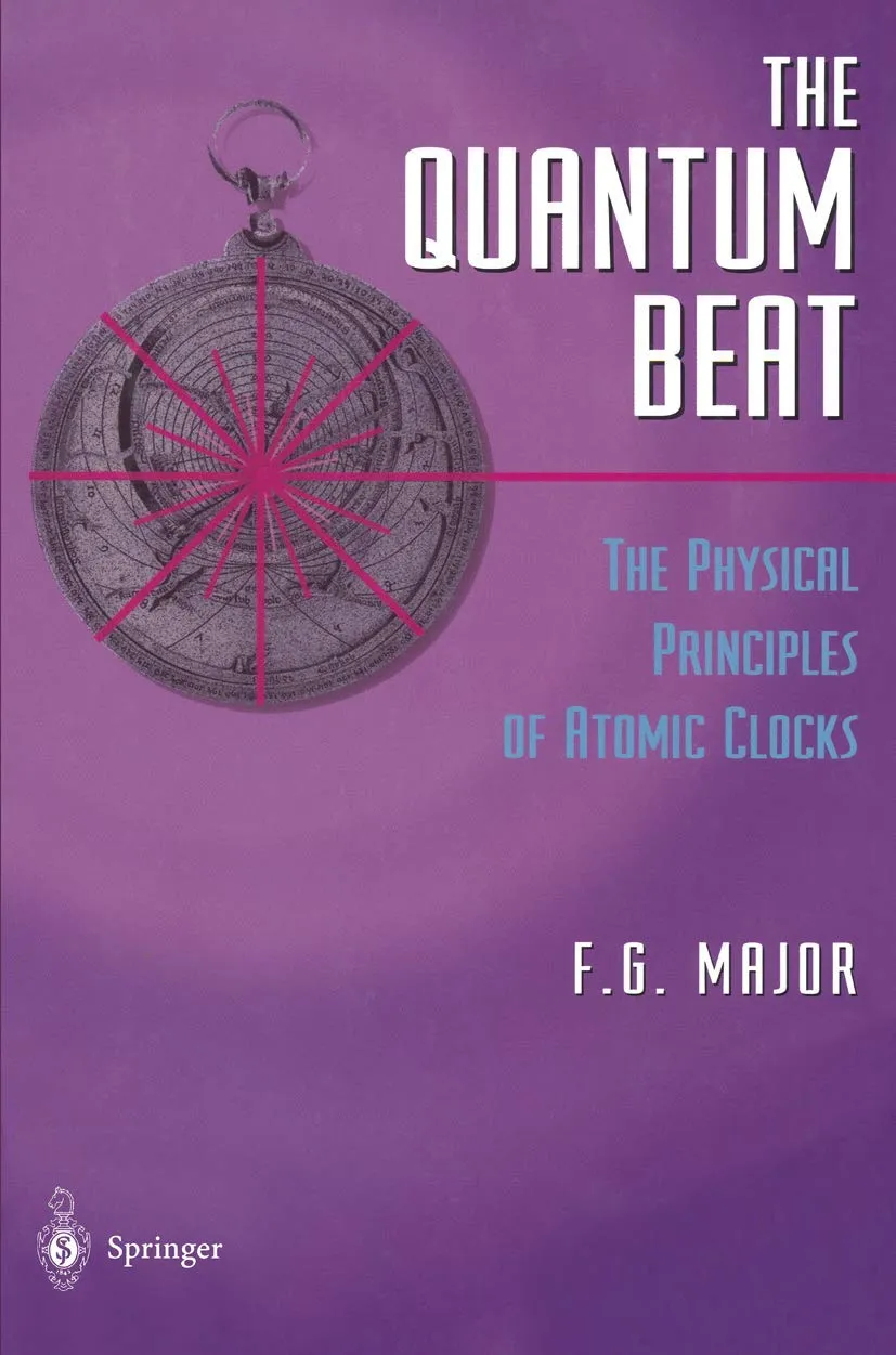 The Quantum Beat Principals and Applications of Atomic Clocks