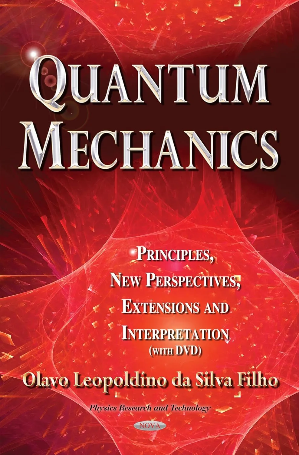 Quantum Mechanics Principles | New Perspectives | Extensions and Interpretation | With DVD | Hardcover