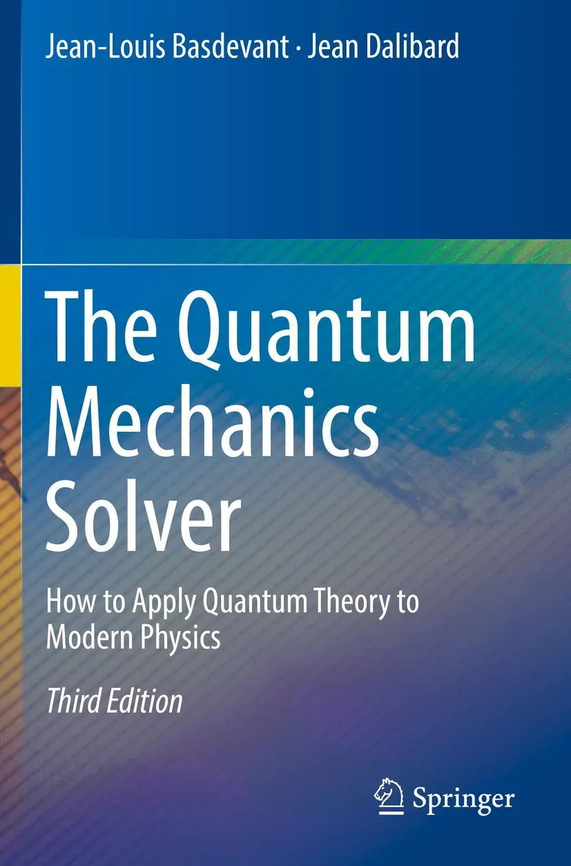 The Quantum Mechanics Solver How To Apply Quantum Theory To Modern Physics Third Edition | Paperback