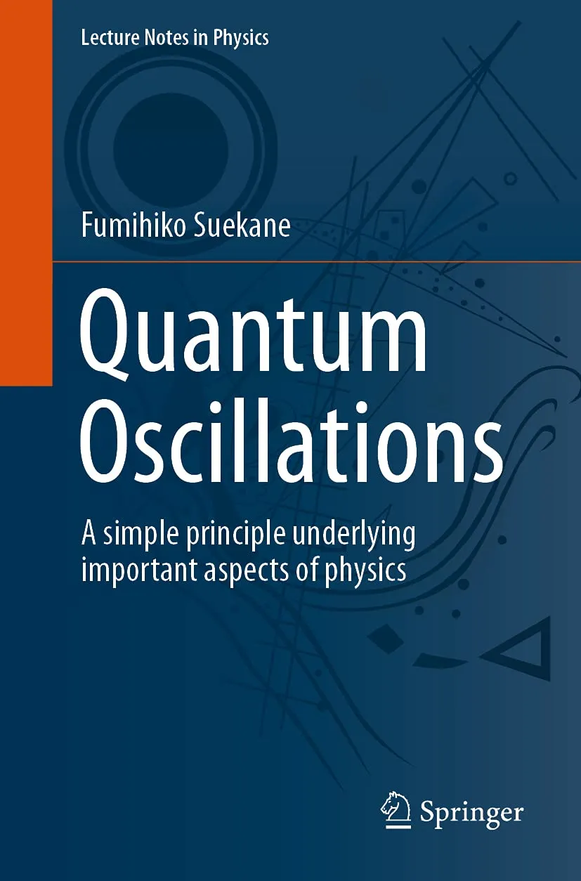 Quantum Oscillations A Simple Principle Underlying Important Aspects Of Physics | Paperback