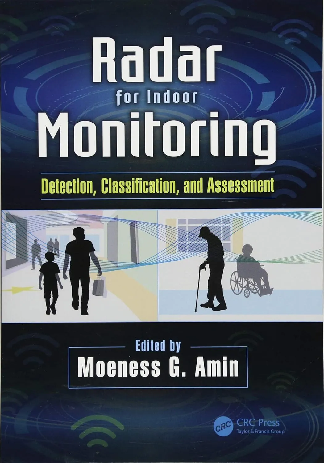 Radar for Indoor Monitoring Detection | Classification | and Assessment | Paperback
