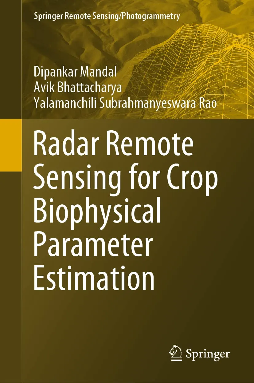 Radar Remote Sensing For Crop Biophysical Parameter Estimation | Hardcover