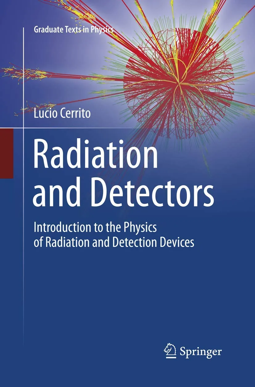 Radiation And Detectors Introduction To The Physics Of Radiation And Detection Devices | Paperback