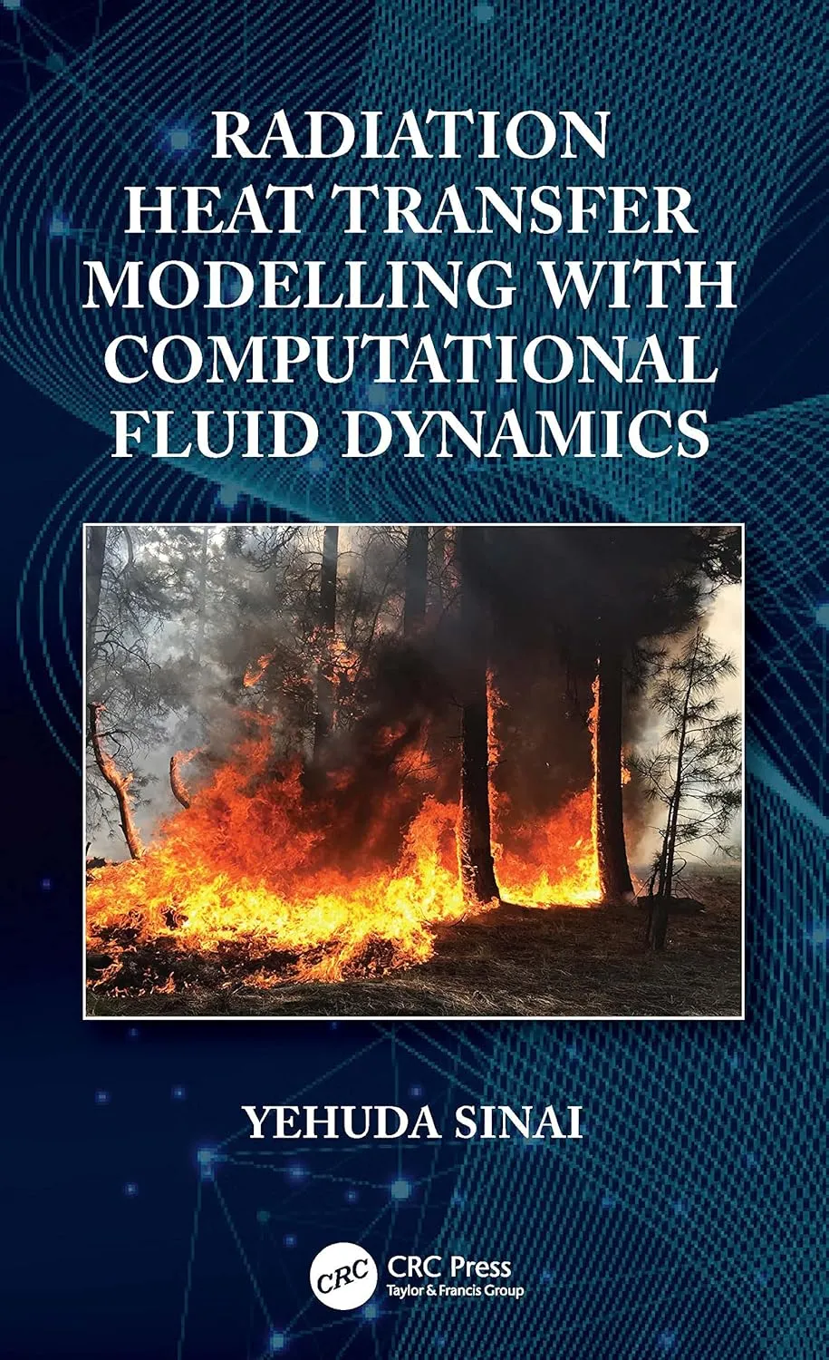 Radiation Heat Transfer Modelling With Computational Fluid Dynamics | Hardcover