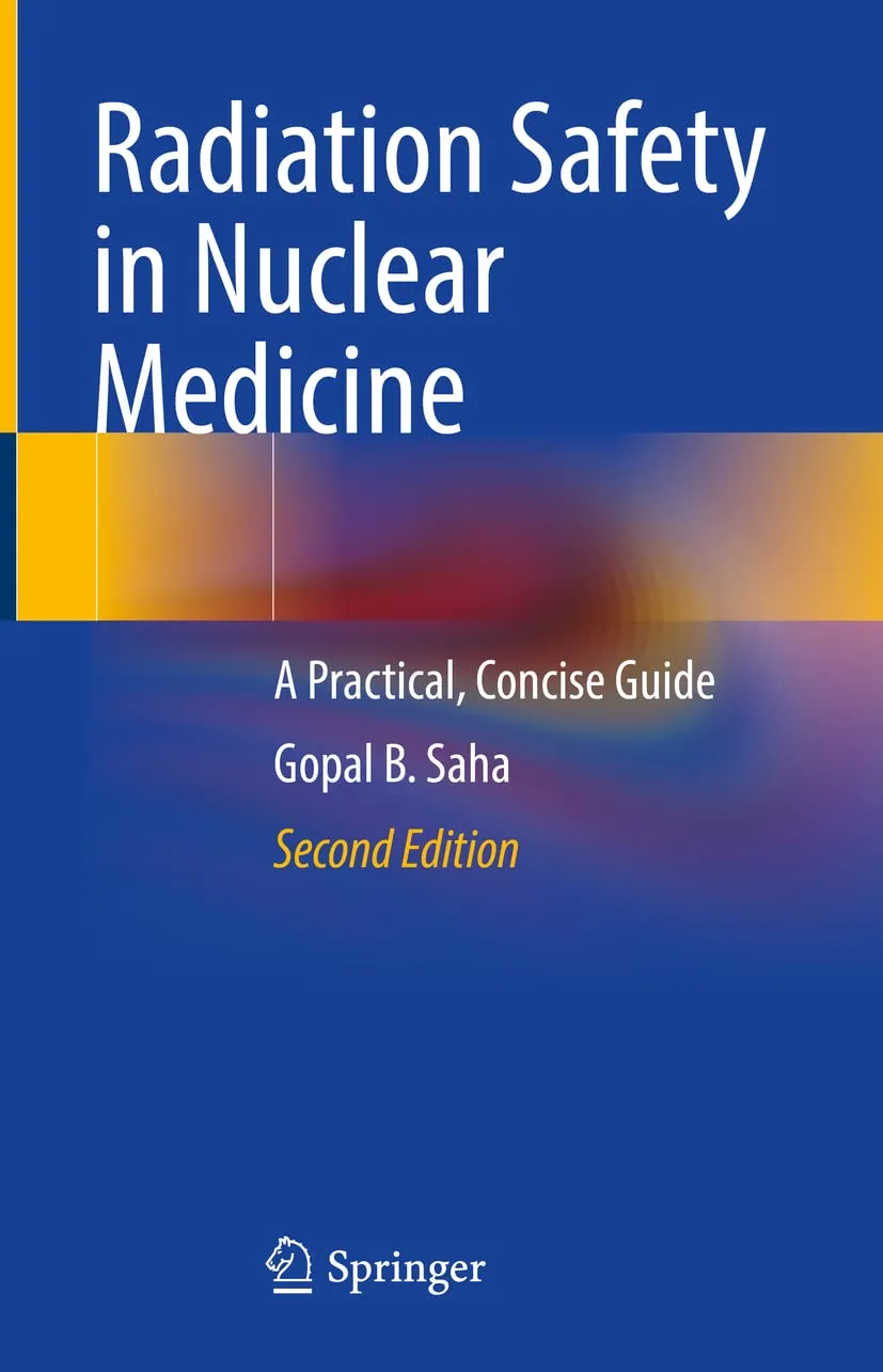 Radiation Safety In Nuclear Medicine A Practical Concise Guide 2nd Edition | Hardcover