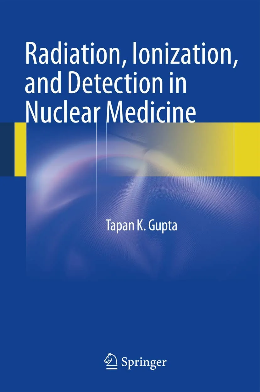 Radioation | Ionization | and Detection in Nuclear Medicine | Hardcover