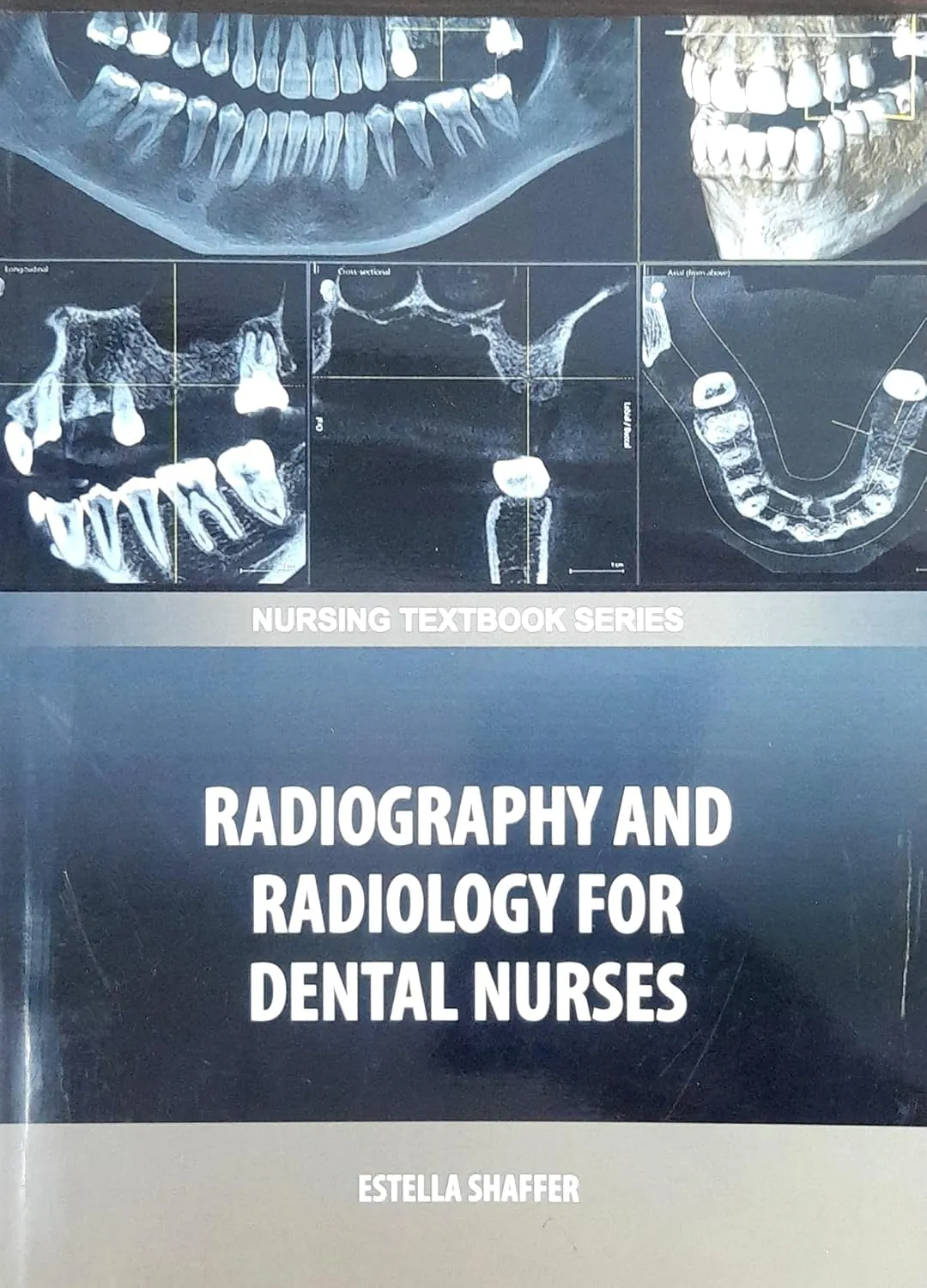 Radiography and Radiology For Dental Nurses (Nursing Textbook Series) | Paperback