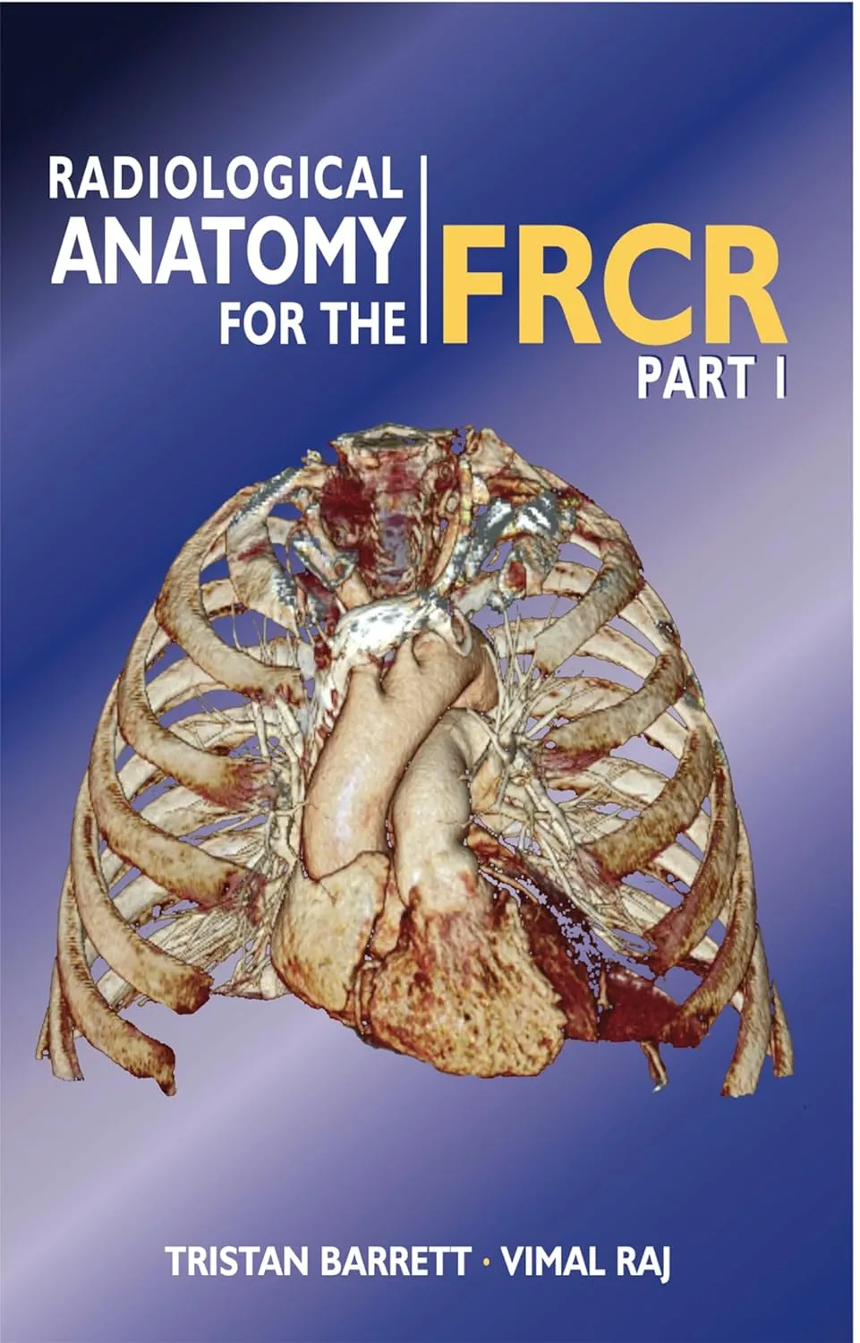 Radiological Anatomy for the FRCR | Part-I | Paperback