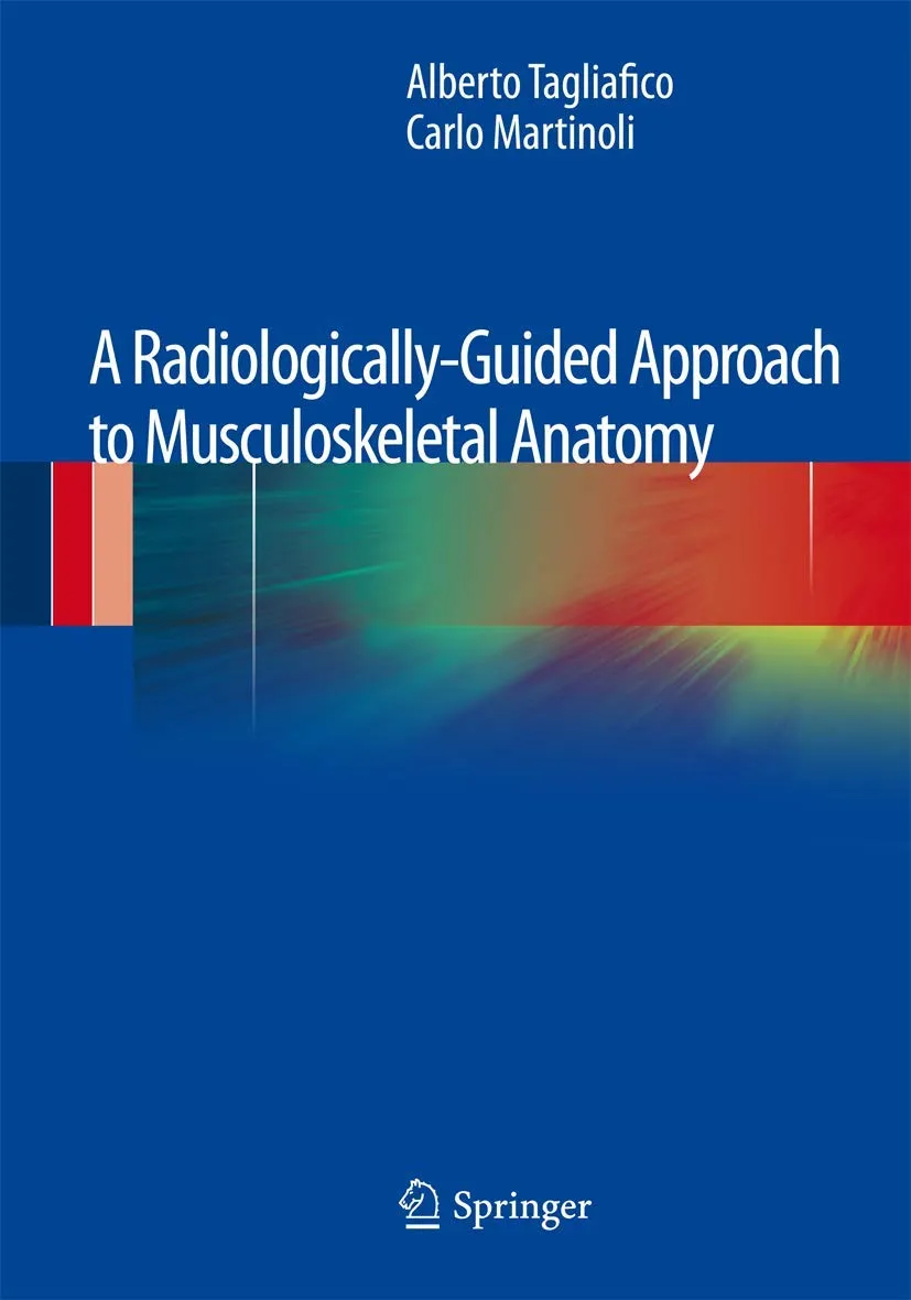 A Radiologically-Guided Approach to Musculoskeletal Anatomy | Paperback